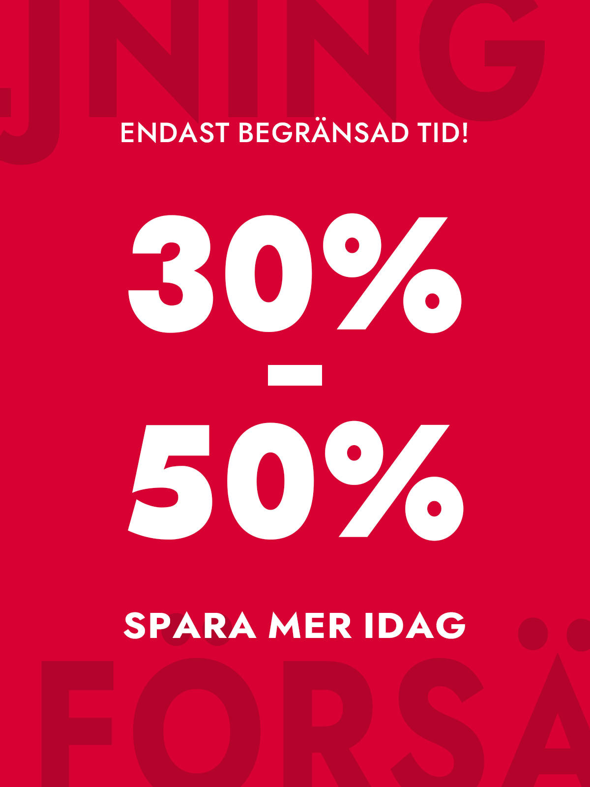 30–50 % RABATT
