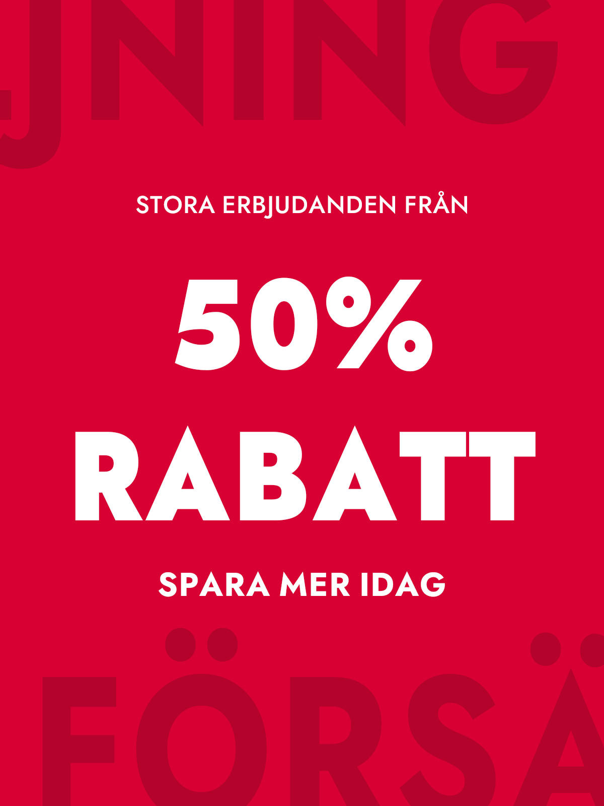 FRÅN 50 % RABATT